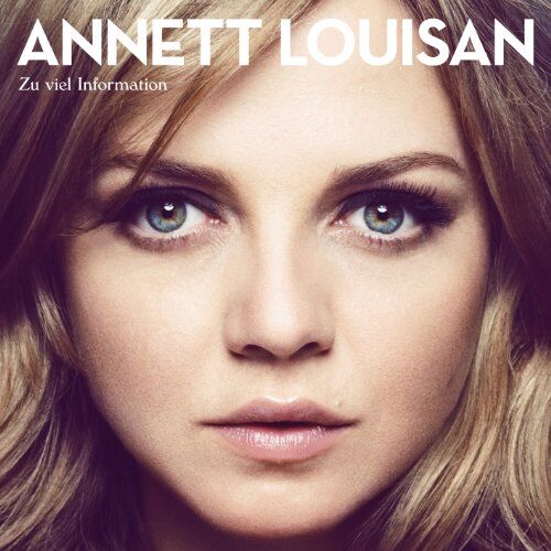 Annett Louisan - Zu Viel Information - Preis vom 11.10.2026 03:10:56 h