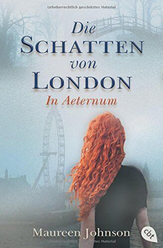 Maureen Johnson - Die Schatten von London - In Aeternum (Die Schatten von London-Reihe, Band 3) - Preis vom 09.10.2026 07:28:09 h
