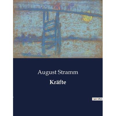 Kräfte, Taschenbuch von August Stramm, BoD - Books on Demand, 979-10-419-3996-1