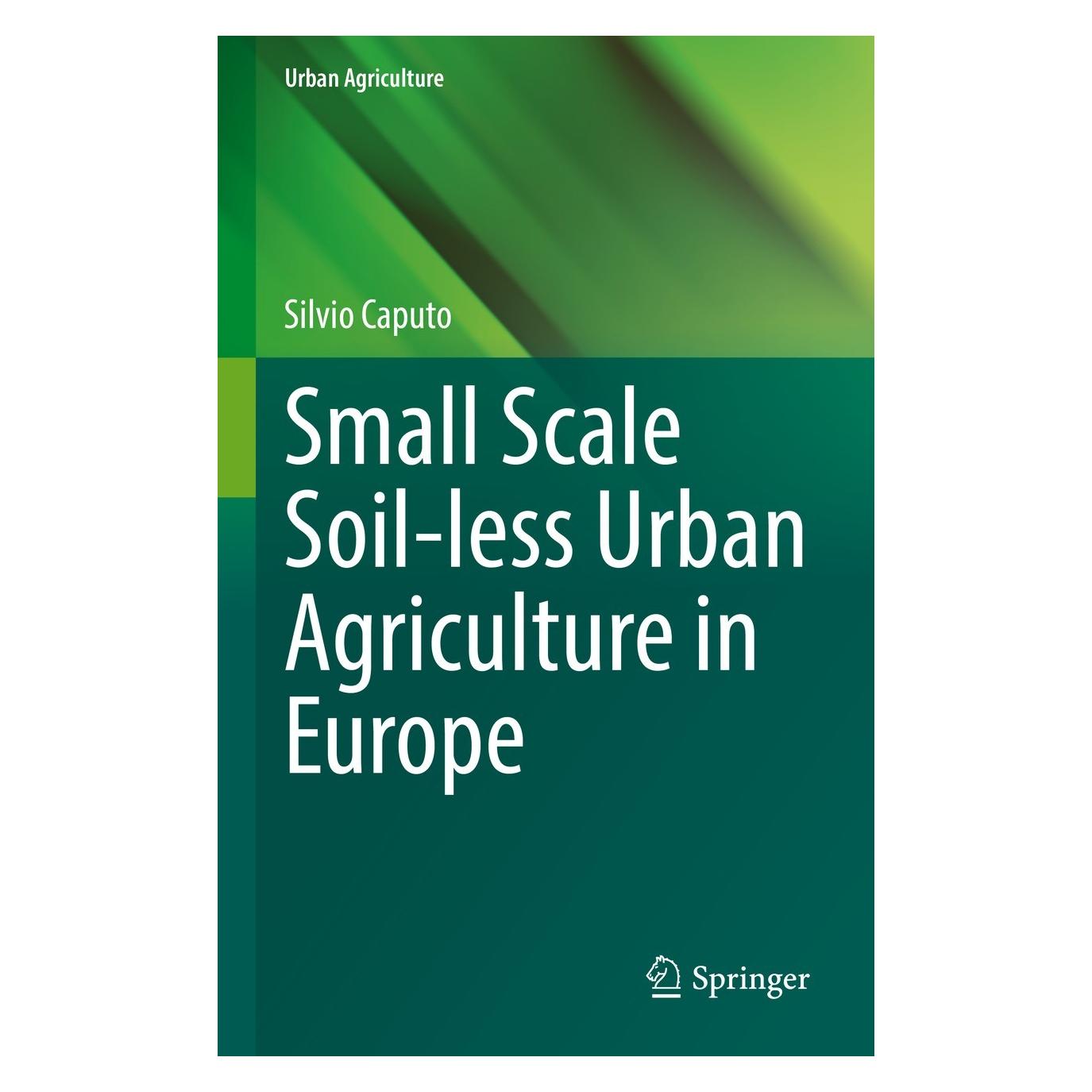 Springer Caputo:Small Scale Soil-less Urban Agri (Englisch, Hardcover, Silvio Caputo) (9783030999612)
