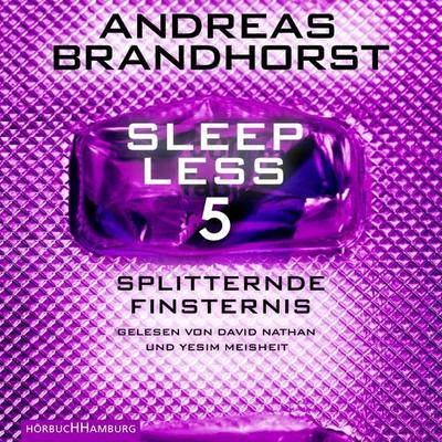 Sleepless – Splitternde Finsternis (Sleepless 5) - Andreas Brandhorst, Audio, 9783844926569