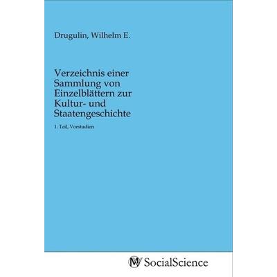 Verzeichnis einer Sammlung von Einzelblättern zur Kultur- und Staatengeschichte, Taschenbuch von , MV-SocialScience, 978-3-96882-269-3