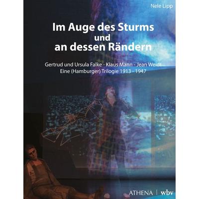 Im Auge des Sturms und an dessen Rändern, Gebundene Ausgabe von Nele Lipp, Wbv Media, 978-3-7639-7993-6