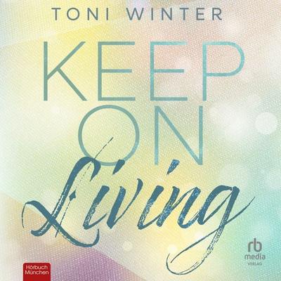 Keep on Living - Toni Winter, Audio, 9783691280517