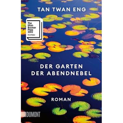 Der Garten der Abendnebel, Taschenbuch von Tan Twan Eng, DuMont Buchverlag, 978-3-7558-0017-0