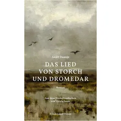 Das Lied von Storch und Dromedar, Belletristik von Ulrich Faure, Anjet Daanje