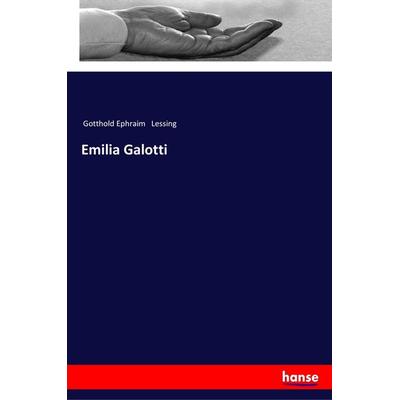 Emilia Galotti, Taschenbuch von Gotthold Ephraim Lessing, Hansebooks, 978-3-337-35177-9