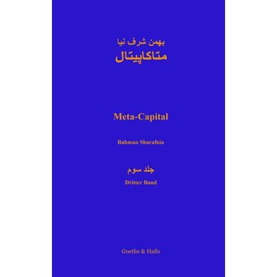 Meta-Capital, Paperback von Bahman Sharafnia, Goethe & Hafis Verlag, 978-3-940762-50-4