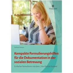 Kompakte Formulierungshilfen zur Dokumentation in der sozialen Betreuung, Fachbücher von Stefanie Helsper
