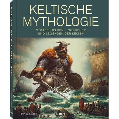 Keltische Mythologie, Gebundene Ausgabe von Finn D. Moore, Librero, 978-94-6499-182-6