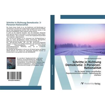Schritte in Richtung Demokratie: 3-Personen-Rationalität, Taschenbuch von Leonidas Papakonstantinidis, AV Akademikerverlag, 978-620-0-66580-5