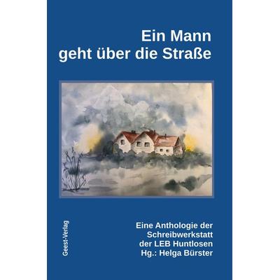 Ein Mann geht über die Straße, Taschenbuch von , Geest-Verlag, 978-3-86685-329-4