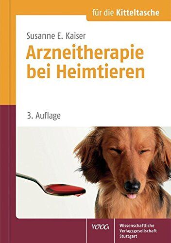 Kaiser, Susanne E. - Arzneitherapie bei Heimtieren (Für die Kitteltasche) - Preis vom 04.10.2026 03:51:26 h