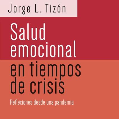 Salud emocional en tiempos de crisis - Jorge L. Tizón, Audio, 9788425447167