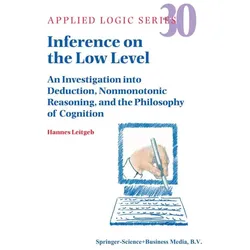 Inference on the Low Level, Fachbücher von Hannes Leitgeb