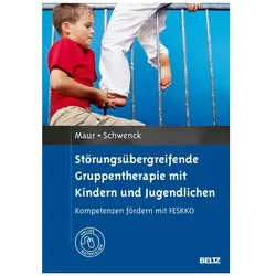 Störungsübergreifende Gruppentherapie mit Kindern und Jugendlichen, Fachbücher von Fritz Mattejat, Christina Schwenck, Sabine Maur