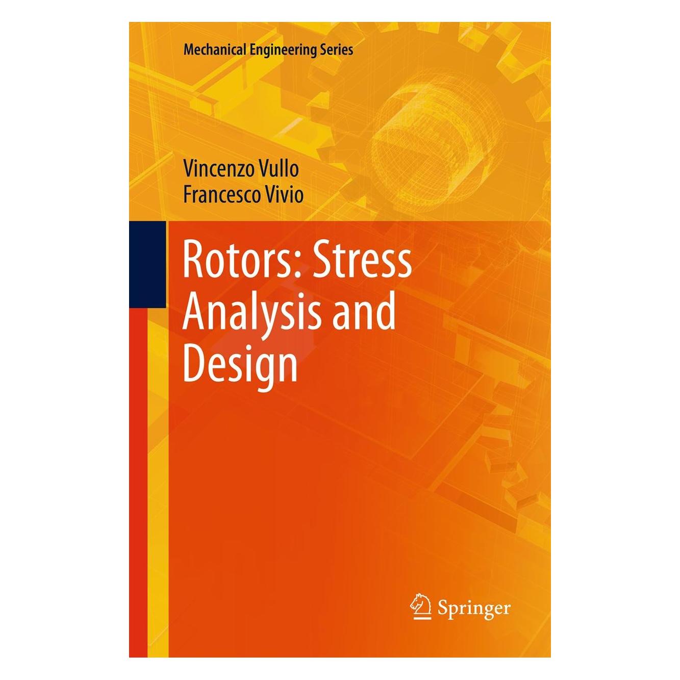 Springer Rotors: Stress Analysis and Design (Englisch, Hardcover, Francesco Vivio, Vincenzo Vullo) (9788847025615)