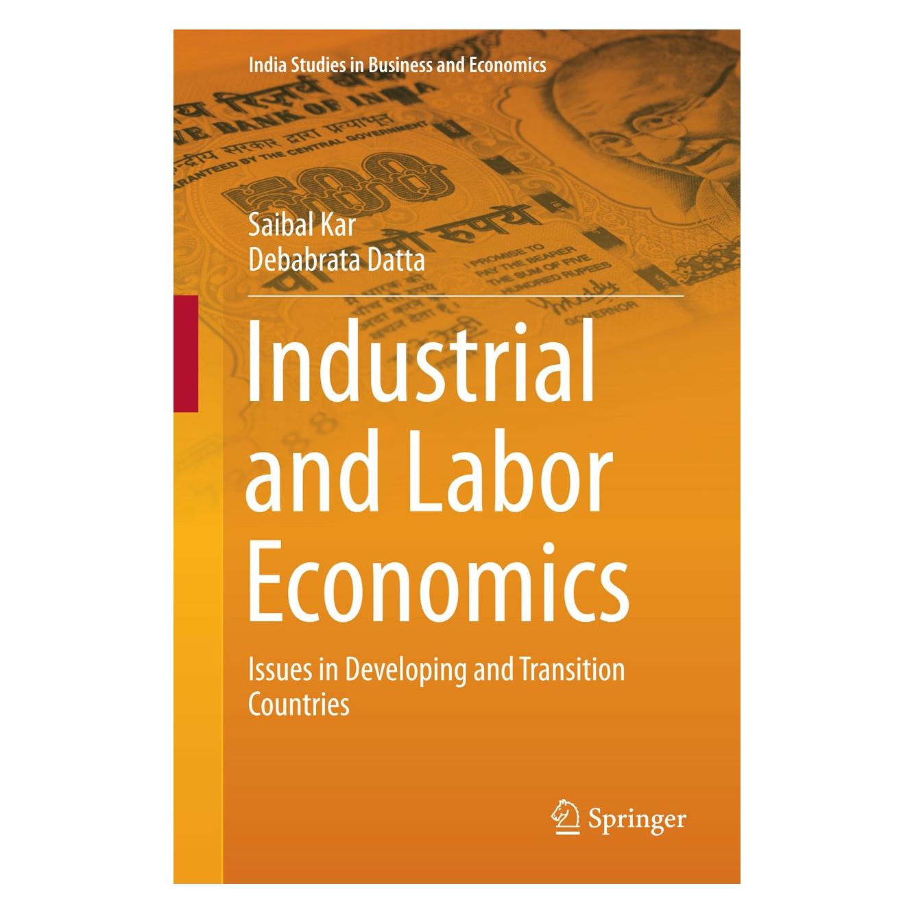 Springer Industrial and Labor Economics (Englisch, Hardcover, Debabrata Datta, Saibal Kar) (9788132220169)