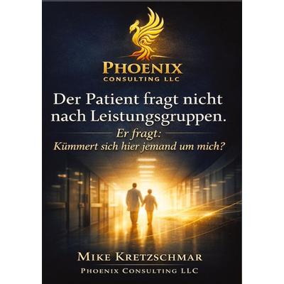 Der Patient fragt nicht nach Leistungsgruppen., Taschenbuch von Mike Kretzschmar, Tredition, 978-3-384-86848-0