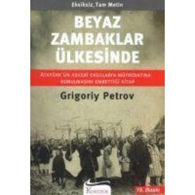 Beyaz Zambaklar Ülkesinde, Taschenbuch von Grigory Petrov, Koridor Yayincilik, 978-9944-983-99-0