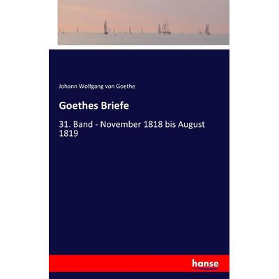 Goethes Briefe, Taschenbuch von Johann Wolfgang von Goethe, Hansebooks, 978-3-7428-0474-7
