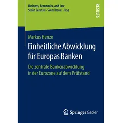 Einheitliche Abwicklung für Europas Banken, Fachbücher von Markus Henze
