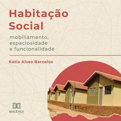 Habitação Social - Kátia Alves Barcelos, Audio, 9786525268477