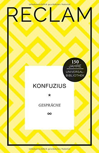 Konfuzius - Gespräche: (Lun-yu). Jubiläumsausgabe (Jubiläumsausgabe UB) - Preis vom 19.10.2026 19:33:35 h