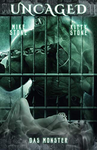 Kitty Stone - Uncaged - Das Monster: Dark Fantasy Romance - Preis vom 10.10.2026 11:48:34 h