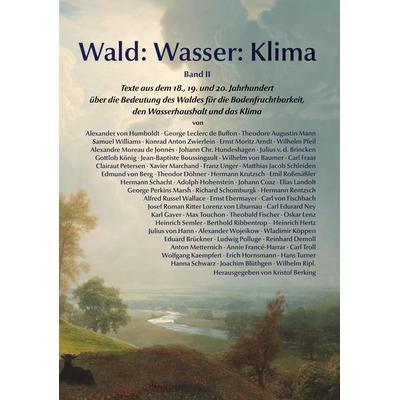 Wald: Wasser: Klima., Gebundene Ausgabe von Alexandre Moreau de Jonnès,Alexander Humboldt,Carl Fraas,Matthias Jacob Schleiden,George Perkins Marsh,