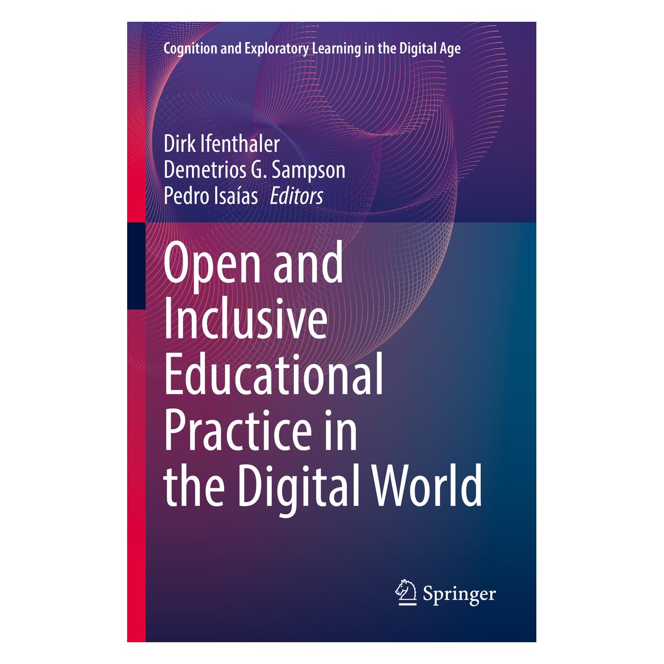 Springer Open and Inclusive Educational Practice in the Digital World (Englisch, Softcover, Dirk Ifenthaler, G Sampson, Pedro Isaías) (56988873)