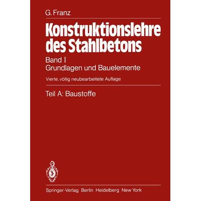 Teil A: Baustoffe, Taschenbuch von Gotthard Franz, Springer Berlin, 978-3-642-81415-0