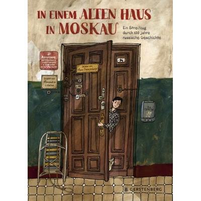 In einem alten Haus in Moskau, Gebundene Ausgabe von Alexandra Litwina, Gerstenberg, 978-3-8369-5993-3