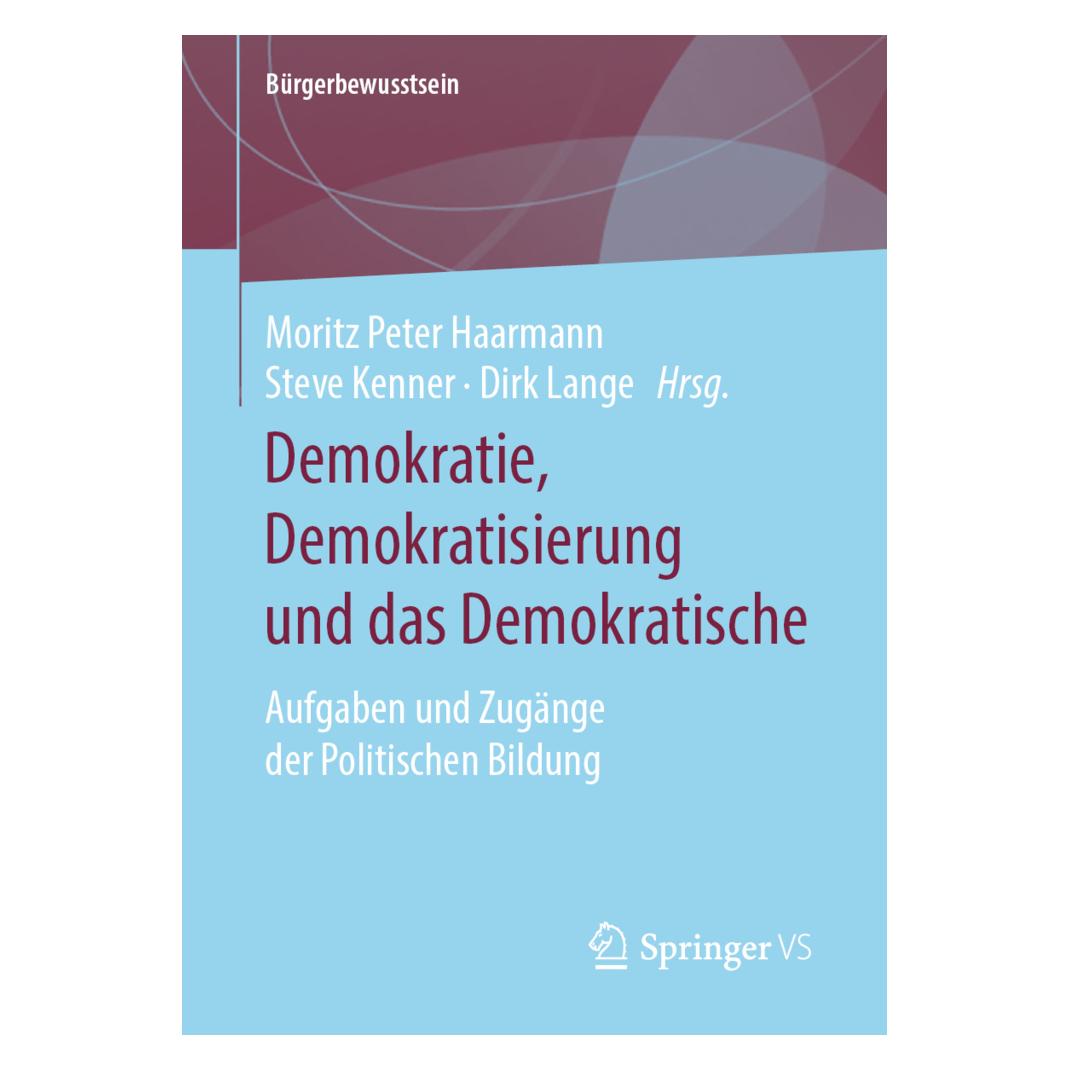 Springer Demokratie, Demokratisierung und das Demokratische (Deutsch, Softcover, Dirk Lange, Moritz-Peter Haarmann, Steve Kenner) (35151690)