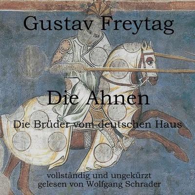 Die Ahnen - Gustav Freytag, Audio, 9783989831506