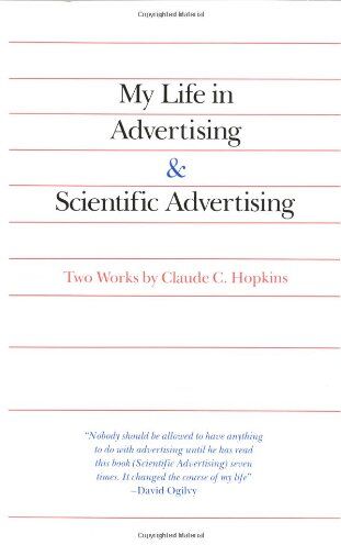 Hopkins, Claude C. - My Life in Advertising and Scientific Advertising (Advertising Age Classics Library) - Preis vom 16.10.2026 11:41:07 h