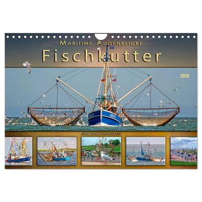 Maritime Augenblicke - Fischkutter (Wandkalender 2026 DIN A4 quer), CALVENDO Monatskalender