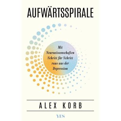 Aufwärtsspirale, Taschenbuch von Alex Korb, Yes Publishing, 978-3-96905-418-5