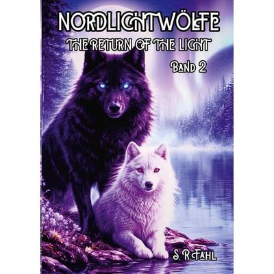 NORDLICHTWÖLFE, Taschenbuch von S. R. Fahl, BoD – Books on Demand, 978-3-695-70666-2