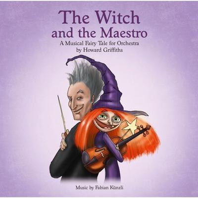 The Witch and the Maestro - Howard Griffiths, Audio, 9783038070863