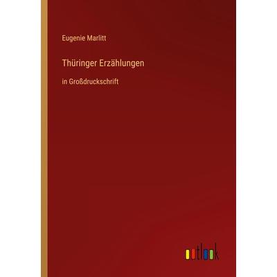 Thüringer Erzählungen, Taschenbuch von Eugenie Marlitt, Outlook, 978-3-368-29126-6