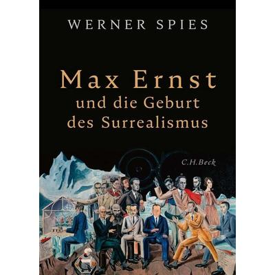 Max Ernst, Gebundene Ausgabe von Werner Spies, C.H. Beck, 978-3-406-73521-9