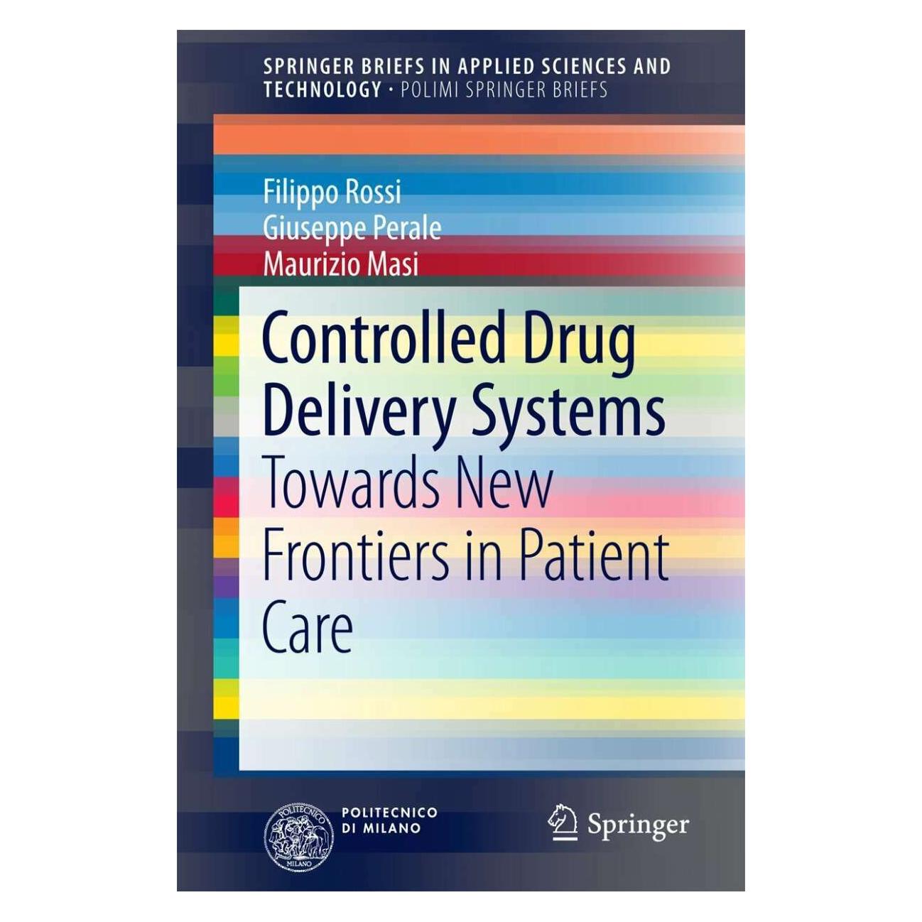 Springer Controlled Drug Delivery Systems (Englisch, Filippo Rossi, Giuseppe Perale, Maurizio Masi) (38997037)