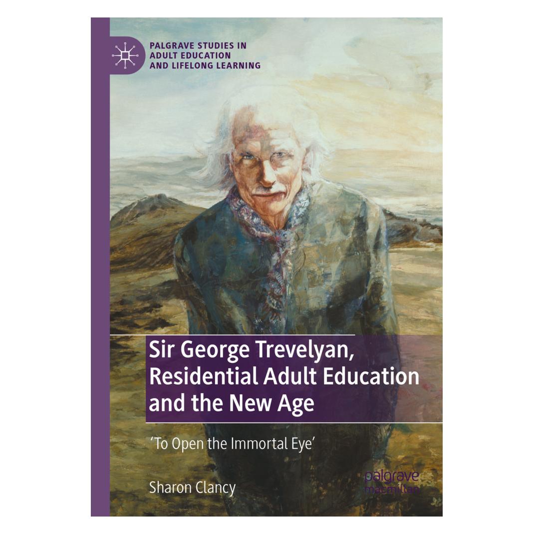 Springer Sir George Trevelyan, Residential Adult Education and the New Age (Englisch, Sharon Clancy) (57175018)