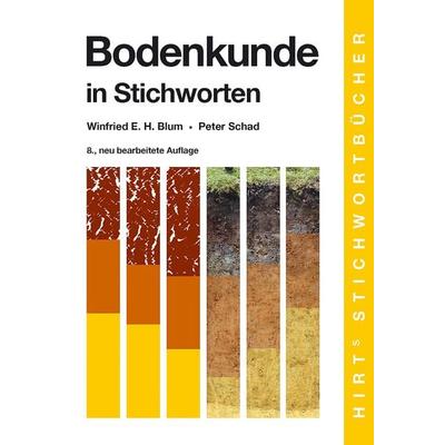 Bodenkunde in Stichworten, Taschenbuch von Winfried E. H. Blum,Peter Schad, Borntraeger, 978-3-443-03122-0
