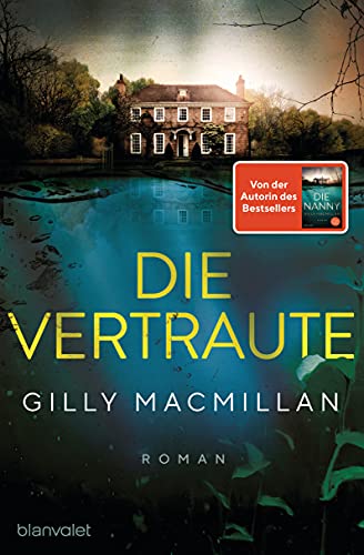 Gilly Macmillan - Die Vertraute: Roman - Von der Autorin des SPIEGEL-Bestsellers »Die Nanny« - Preis vom 19.10.2026 19:33:35 h