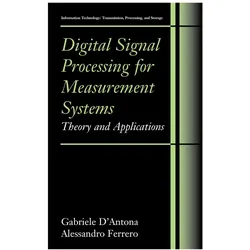Digital Signal Processing for Measurement Systems, Fachbücher von Gabriele D'Antona, Alessandro Ferrero
