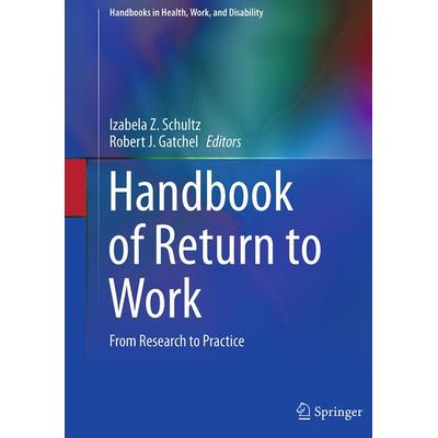 Handbook of Return to Work, Taschenbuch von , Springer Us, 978-1-4899-7817-2