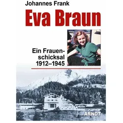 Eva Braun, Biografien von Johannes Frank