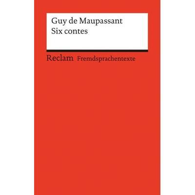 Six contes, Taschenbuch von Guy de Maupassant, Reclam, Philipp, 978-3-15-009037-4